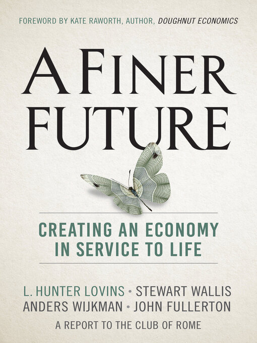 Title details for A Finer Future by L. Hunter Lovins - Available